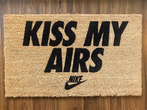 Nike Doormat Kiss My Airs 